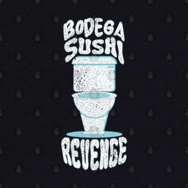 Bodega Sushi Revenge by Worldengine